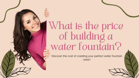 what-is-the-price-of-building-a-water-fountain